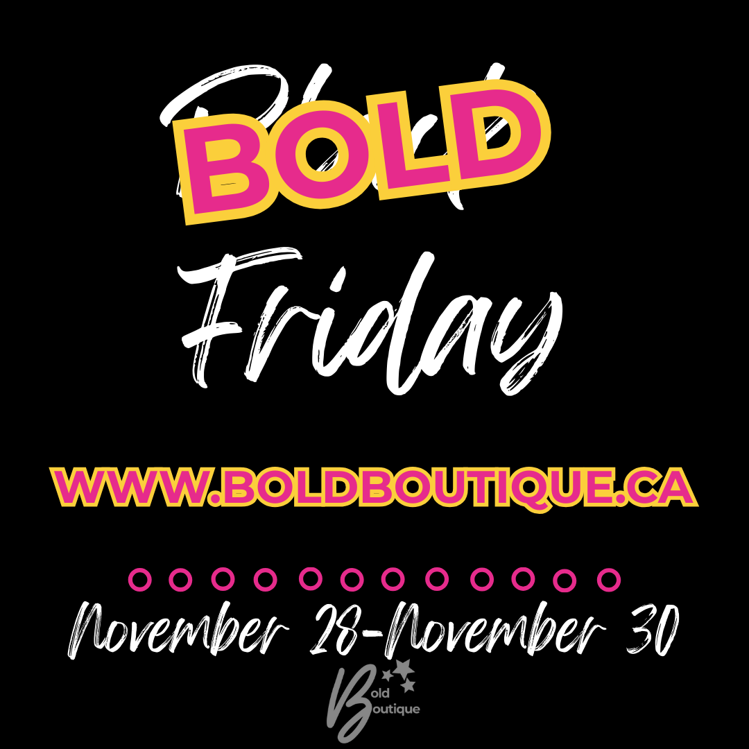 Bold Friday Collection