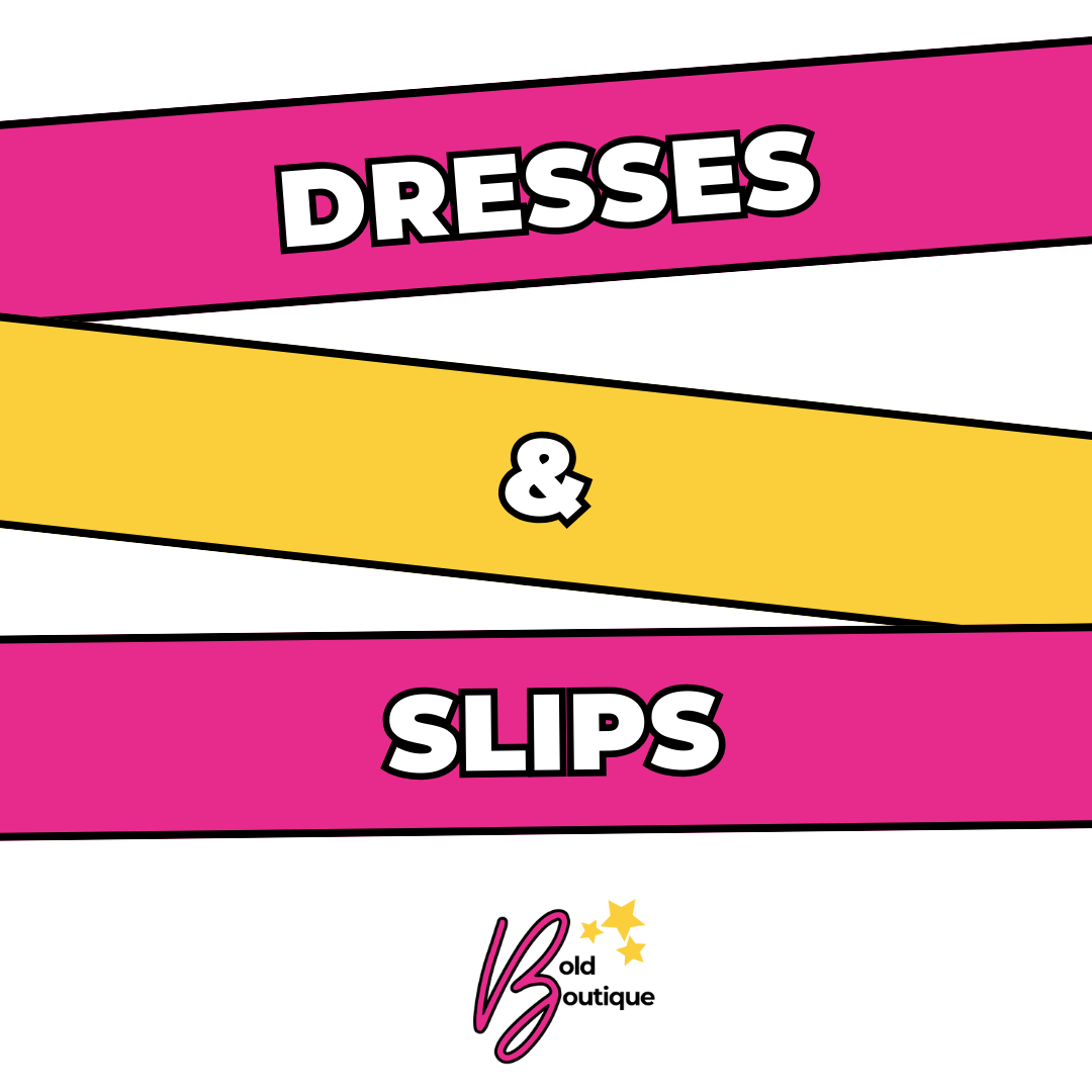 Dresses & Slips