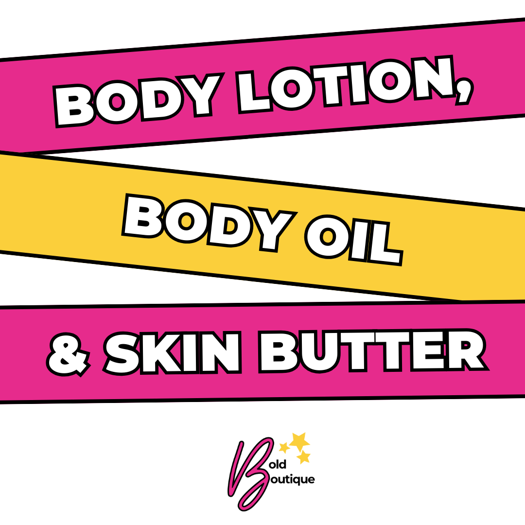 Body Lotion, Body Oil & Skin Butter